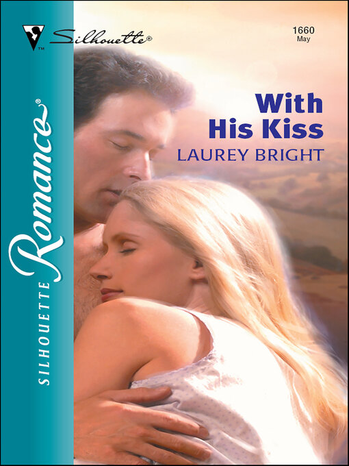 Title details for With His Kiss by Laurey Bright - Available